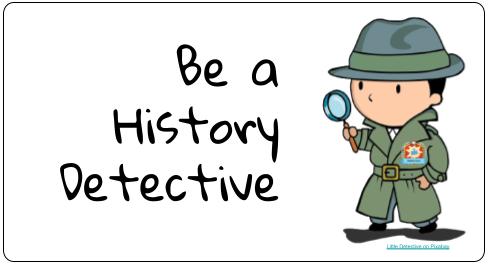 Be a History Detective!  Image & Document Investigations