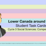 lower Canada around 1820 student task cards for cycle 3