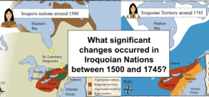 what significant changes occurred in Iroquoian nations between 1500 and 1745?