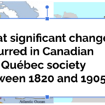 what significant changes occurred in Canadian and Quebec society between 1820 and 1905?