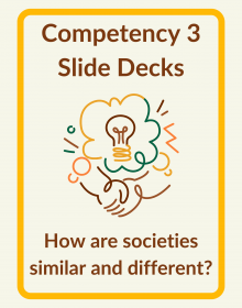 competency 3 slide decks: how are societies similar and different?